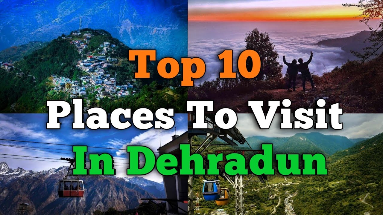 Top 10 places to visit in Dehradun